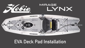 Hobie Mirage Lynx | DECK PAD KIT INSTALLATION | EVA Kayak Deck Pads for Ultimate Stealth and Comfort