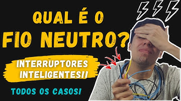 Como Passar ou Identificar o Fio Neutro - Interruptor Inteligente - JEITO MAIS FÁCIL!