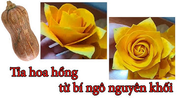 Tỉa hoa hồng từ bí đỏ nguyên khối / Pumkin carving / Mai huyen carving 0977138662
