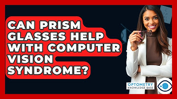 Can Prism Glasses Help With Computer Vision Syndrome? - Optometry Knowledge Base