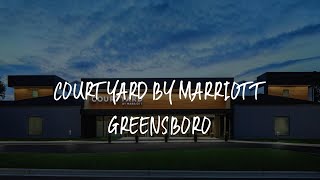 Courtyard by Marriott Greensboro Review - Greensboro , United States of America