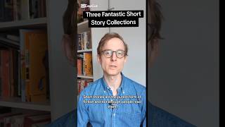 Three Fantastic Short Story Collections