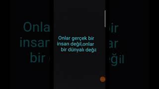 Onlar Bir Insan Üstü Varlık