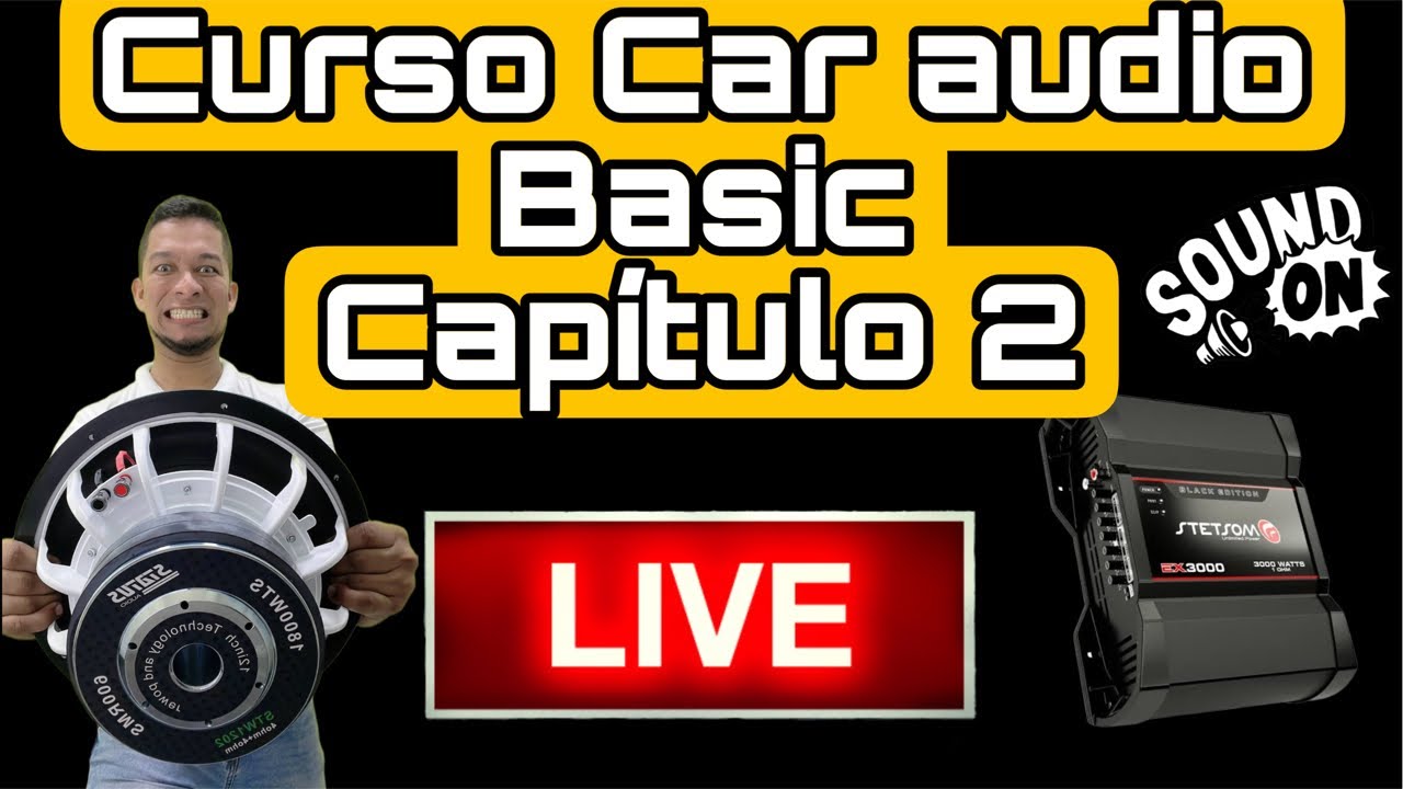 Course Audio Car Curso Car audio en vivo capítulo 2 - YouTube