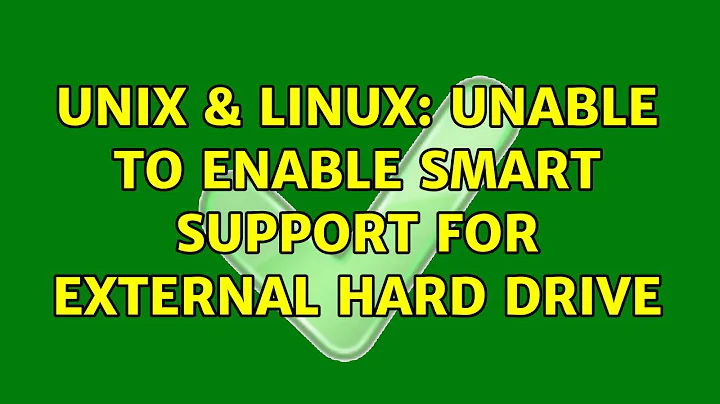 Unix & Linux: Unable to enable SMART support for external hard drive