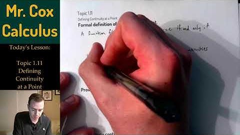 Topic 1.11: Formal definition of continuity at a point