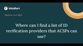 Where can I find a list of ID verification providers that ACSPs can use?