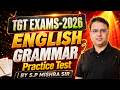 TGT EXAM 2026 | ENGLISH GAMMAR | PRACTICE TEST🔥| BY SP MISHRA SIR