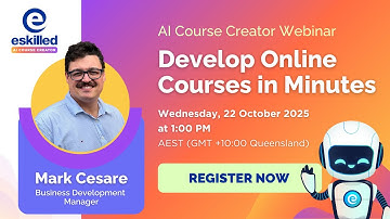 Webinar: Develop Online Courses in Minutes with eSkilled AI Course Creator (October 22, 2025)