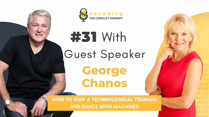 31. How to Surf a Technological Tsunami and Dance with Machines with George Chanos (DCM Podcast)