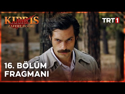 Kıbrıs Zafere Doğru 16 Bölüm Fragmanı