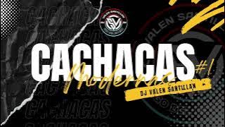 CACHACAS (Edicion modernas) - dj valen santillan