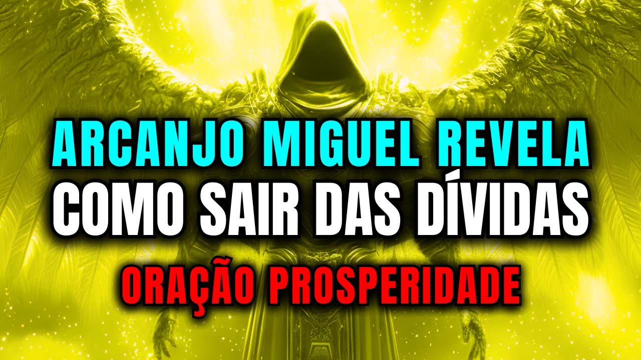 RESTAM 3 MINUTOS: Arcanjo Miguel Revela Como Sair das Dívidas e Destravar Sua Prosperidade Hoje.