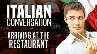 Learn Italian with Conversations: #8 - Arriving at the Restaurant | OUINO.com