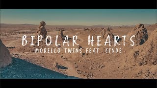 Morello Twins Feat. Cindë - Bipolar Hearts