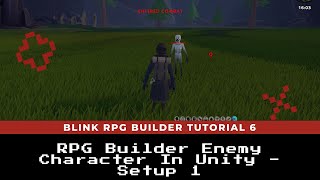 6. Learn RPG game development in Unity using RPG Builder - Tutorial 6: Enemy Character Setup 1