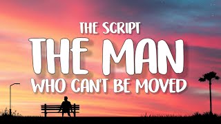 The Script - The Man Who Can't Be Moved (Lyrics)