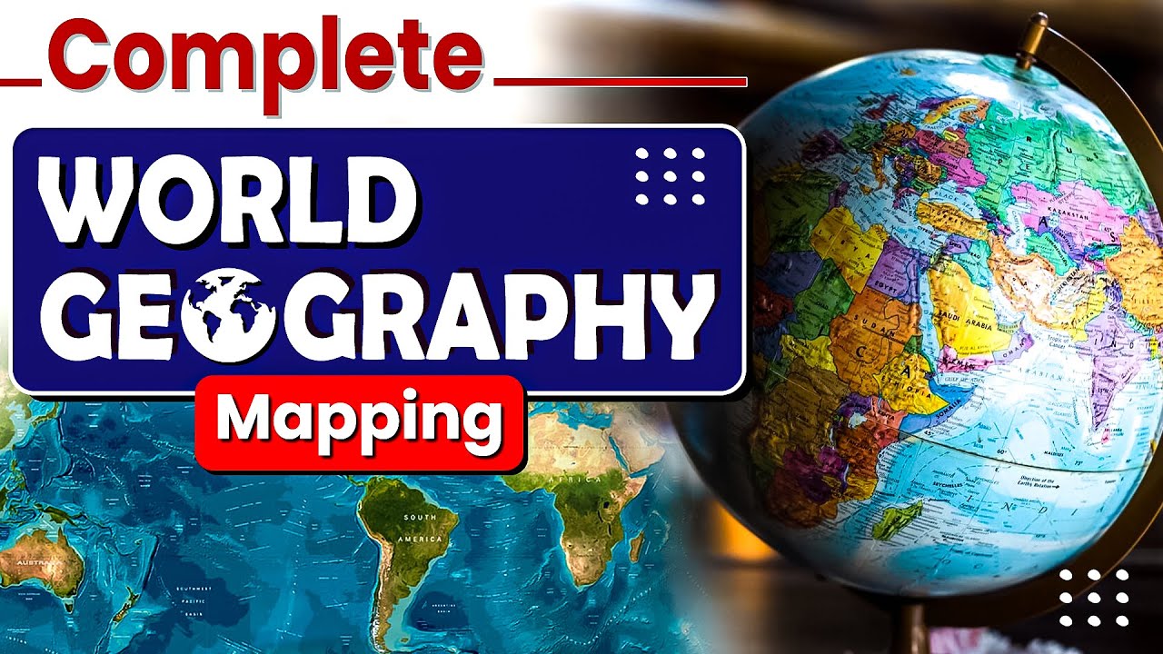Last minute revision complete world geography mapping upsc prelims