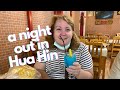 A Night Out In Hua Hin