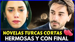 NOVELAS TURCAS CORTAS todas muy bonitas y CON FINAL FELIZ 🥰🇹🇷