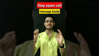 Stop Spam Call and Message Easily | How To Stop Spam Call | #spam #shorts #tricks