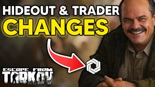 Escape from Tarkov HUGE Trader and Hideout Changes