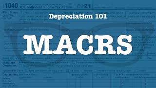 Depreciation 101: What is MACRS?