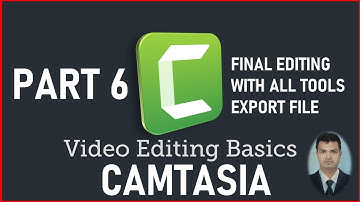 PART 6 I CAMTASIA STUDIO BASICS I VIDEO EDITING I TUTORIAL I CAMTASIA I KAISE KARE