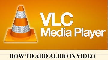 How To Add Audio In Video Using Vlc Media Player