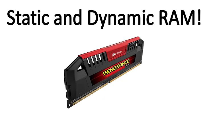 Static RAM and Dynamic RAM Explained