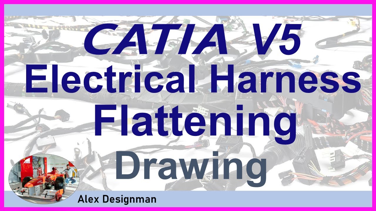 Catia V5 Electrical Harness Flattening Drawing YouTube
