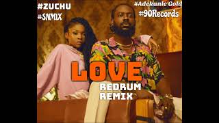 Zuchu ft Adekunle Gold - Love (Redrum) (SNMiX) BPM 103