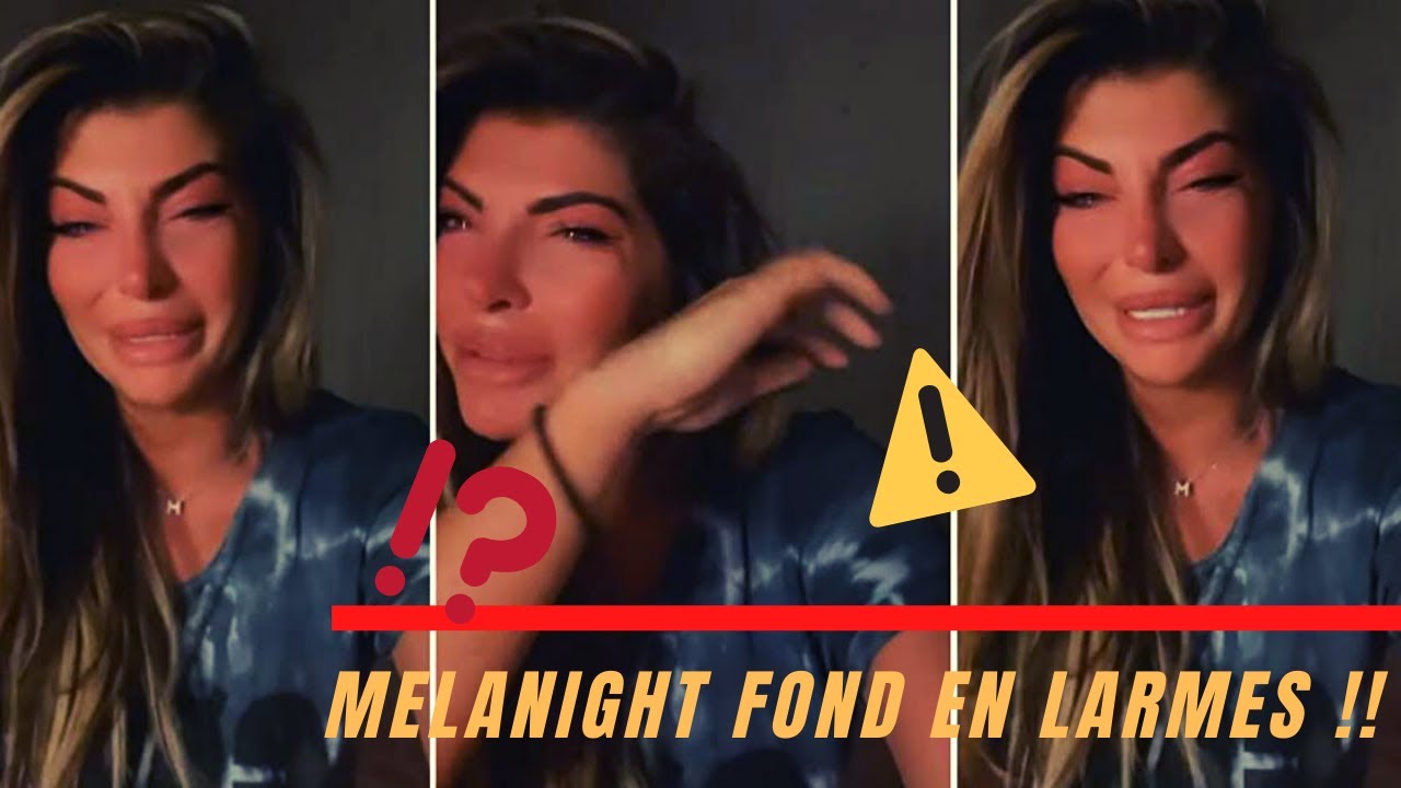 MELANIGHT FOND EN LARME ! Elle dévoile tout sur sa rupture avec ROMAIN !!