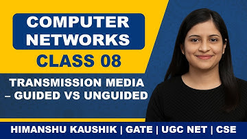 Computer Networks Class 08: Transmission Media – Guided vs Unguided | GATE 2026 | UGC NET CSE