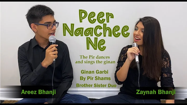 Peer Naachee Ne -  Zaynah & Areez Bhanji (Ginan Ga...