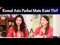 Watch Komal Aziz Parhai Main Kaisi Thi? Online In Hd