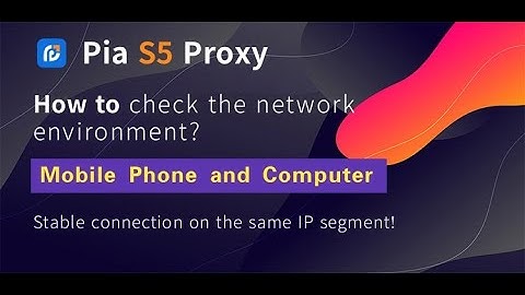 How to detect the same network environment of mobile phone and computer?#ips #android #pia