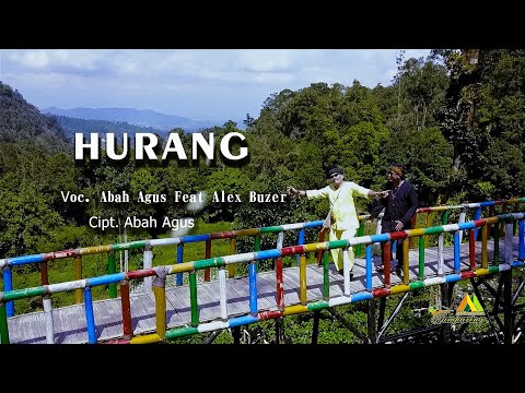 LAGU TERBARU || HURANG  - ABAH AGUS FEAT ALEX BUZER ( Video Official music)