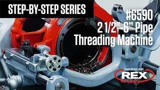 StepByStep Series | #6590 6' Pipe Threading Machine | WHEELERREX | Ashtabula, OH