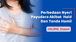 perbedaan nyeri payudara akibat haid dan hamil