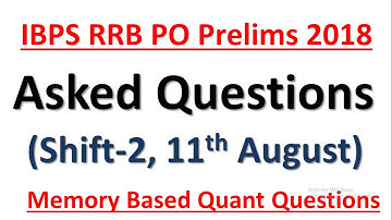 IBPS RRB PO Prelims 2018 - Asked Questions (Shift-2, 11th August) || Memory Based Questions