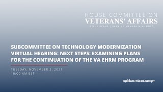Subcommittee on Technology Modernization Virtual Hearing | EHRM Program Going Forward