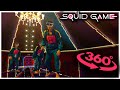 VR 360°  Squid Game  - VIPS  / Let the circus show begin🤡 / 360 Video 4K