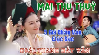 Tổng Hợp 5 Giá Chầu Văn Đặc Sắc || Thanh Đồng Mai Thu Thuỷ - Hoài Thanh Hát Văn