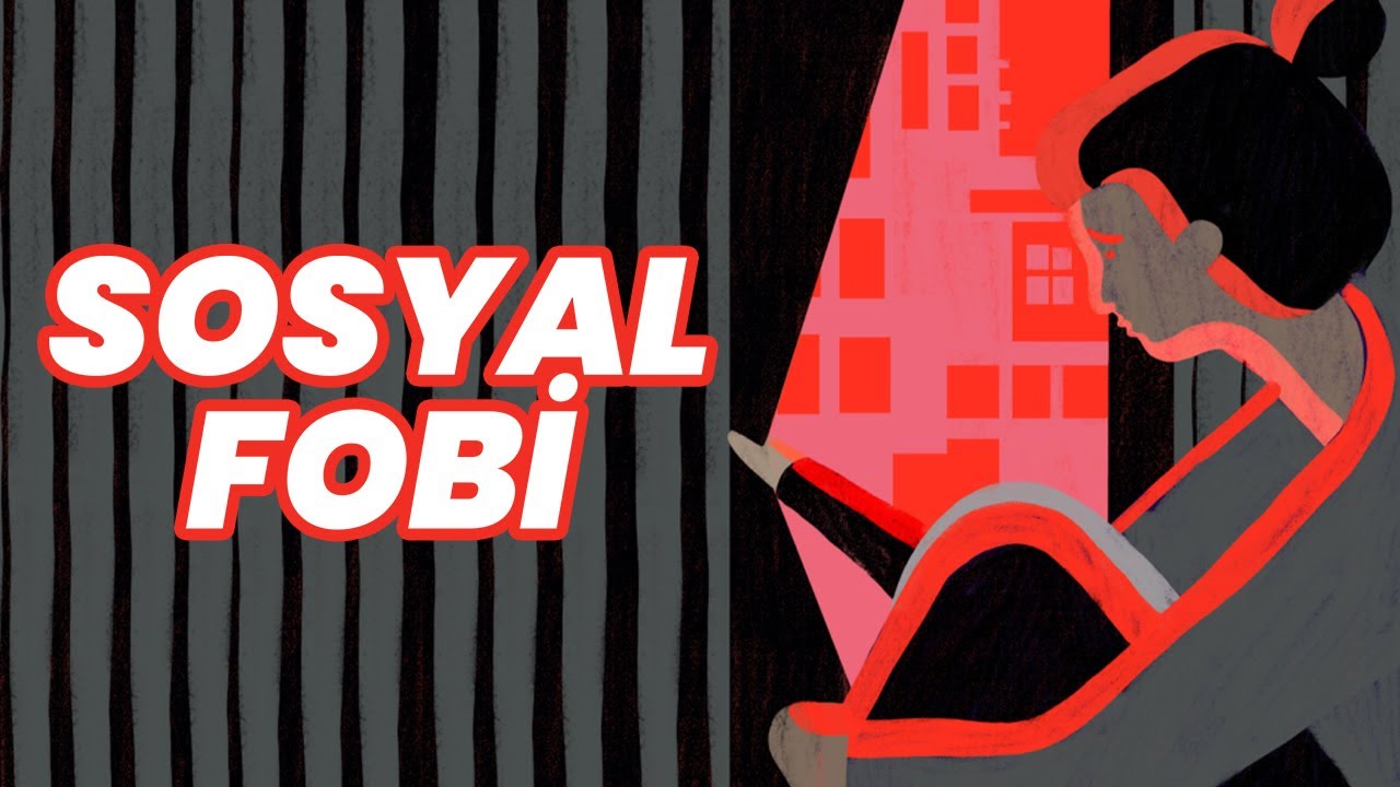 Sosyal Fobi Nedir? Nasıl Kurtulursunuz?