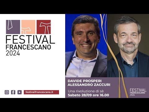 Davide Prosperi e Alessandro Zaccuri - Una rivoluzione di sé - Festival Francescano (28.09.2024)
