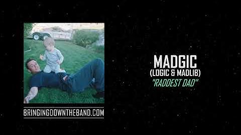MadGic (Logic & Madlib) - "Raddest Dad" (Audio | 2021)