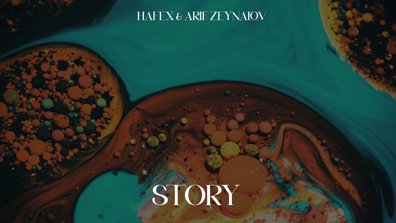 Watch Hafex & Arif Zeynalov - Story (Music Video) on YouTube Watch Hafex & Arif Zeynalov - Story (Music Video) on YouTube