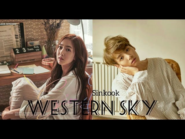 [FMV/ENG/IND SUB] Western Sky ( 서쪽하늘 ) - SinKook ( Sinb GFRIEND Jungkook BTS ) class=