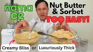 Creamy Sorbet & Nut Butter MADE EASY with Nama C2 Juicer + Blender